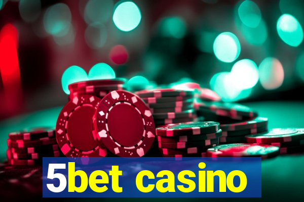 5bet casino